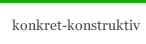 konkret-konstruktiv